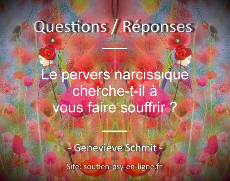 Le pervers narcissique cherche-t-il à vous faire souffrir