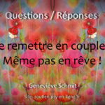 Se remettre en couple ? Même pas en rêve !