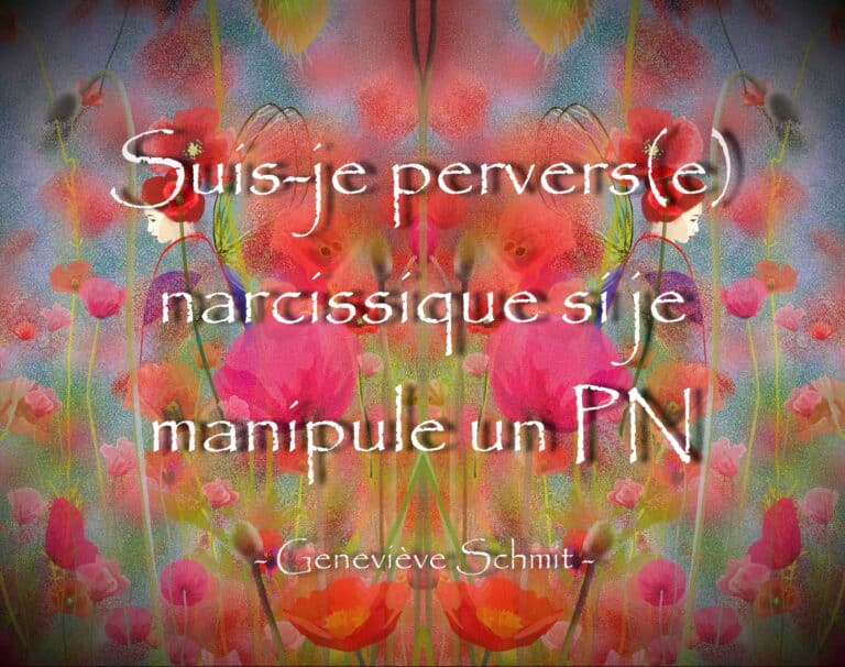 Suis je pervers(e) narcissique si je manipule un PN?