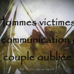 Hommes victimes : la communication du couple oubliée