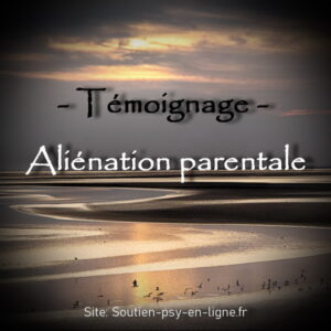 Aliénation parentale : enfants armes fatales - Témoignage