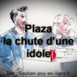 "Plaza : la chute d'une idole"