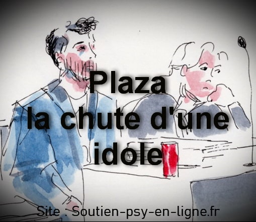 "Plaza : la chute d'une idole"